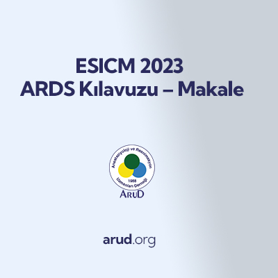 ESICM 2023 ARDS Kılavuzu – Makale